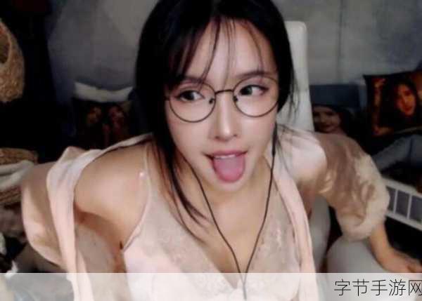 国产精品 主播-提升直播品质，打造卓越的国产主播新形象！